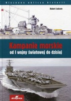 Kampanie morskie od I wojny światowej do dzisiaj