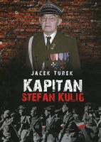 Kapitan Stefan Kulig Żołnierz Wyklęty Niezłomny