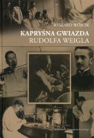 Kapryśna gwiazda Rudolfa Weigla