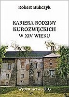 Kariera rodziny Kurozwęckich w XIV wieku