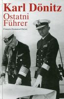 Karl Donitz. Ostatni fuhrer