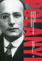 Karl Polanyi. Krytyka wolnorynkowego fundamentalizmu