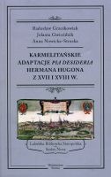 Karmelitańskie adaptacje PIA DESIDERIA Hermana Hugona z XVII i XVIII w.