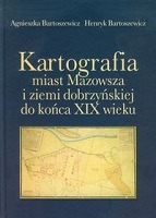 Kartografia miast Mazowsza i ziemi dobrzyńskiej do końca XIX wieku