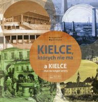 Kielce, których nie ma