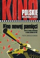 Kino polskie wczoraj i dziś. Kino nowej pamięci