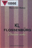 KL Flossenburg. Obozowe echa