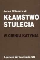 Kłamstwo stulecia. W cieniu Katynia