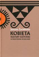 Kobieta kultury łużyckiej w przestrzeni społecznej