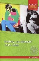 Kobiety na zakręcie 1933-1989