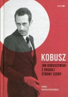 Kobusz. Jan Kobuszewski z drugiej strony sceny