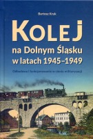 Kolej na Dolnym Śląsku w latach 1945-1949