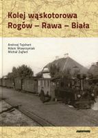 Kolej wąskotorowa Rogów-Rawa-Biała