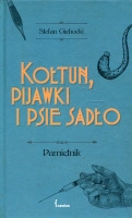 Kołtun, pijawki i psie sadło Pamiętnik