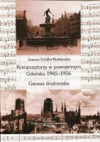 Kompozytorzy w powojennym Gdańsku 1945–1956. Geneza środowiska