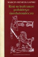 Koń w kulturze polskiego średniowiecza