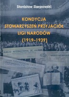 Kondycja Stowarzyszeń Przyjaciół Ligi Narodów (1919-1939)