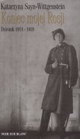 Koniec mojej Rosji. Dziennik 1914-1919