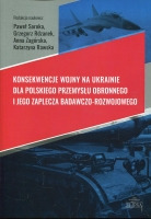 Konsekwencje wojny na Ukrainie dla polskiego przemysłu obronnego i jego zaplecza badawczo-rozwojowego