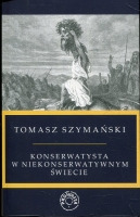 Konserwatysta w niekonserwatywnym świecie
