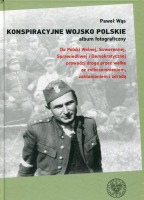 Konspiracyjne Wojsko Polskie - album fotograficzny