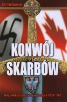 Konwój skarbów. Losy polskich skarbów narodowych 1939 - 1961