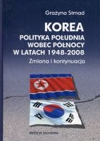 Korea. Polityka południa wobec północy w latach 1948-2008