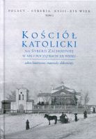 Kościół katolicki na Syberii Zachodniej w XIX i początkach XX wieku 