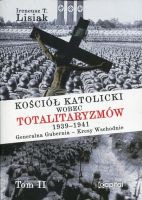 Kościół katolicki wobec totalitaryzmów 1939-1941 tom II