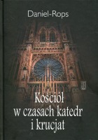 Kościół w czasach katedr i krucjat