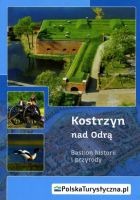 Kostrzyn nad Odrą. Bastion historii i przyrody