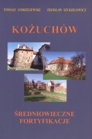 Kożuchów - średniowieczne fortyfikacje