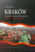 Kraków Ochrona zabytkowego miasta 