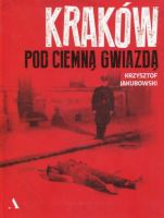 Kraków pod ciemną gwiazdą