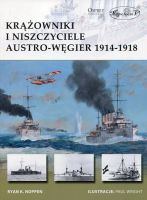 Krążowniki i niszczyciele Austro-Węgier 1914-1918