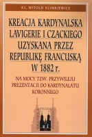 Kreacja kardynalska Lavigerie i Czackiego uzyskana przez Rebublikę Francuską w 1882 roku.