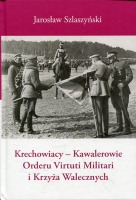 Krechowiacy - Kawalerowie Orderu Virtuti Militari i Krzyża Walecznych