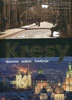 Kresy Historia - Ludzie - Tradycje