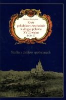 Kresy południowo – wschodnie w drugiej połowie XVIII wieku, T. III