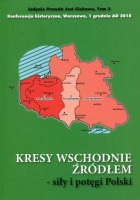 Kresy wschodnie źródłem siły i potęgi Polski