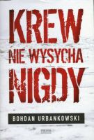 Krew nie wysycha nigdy