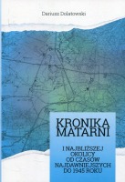 Kronika Matarni i najbliższej okolicy od czasów najdawniejszych do 1945 r.