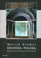 Kronika polska Marcina Kromera biskupa warmińskiego