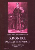 Kronika Sarmacji Europejskiej. Księga Druga. Część I i II