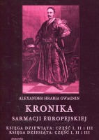 Kronika sarmacji europejskiej. Księga dziewiąta: część I, II i III i dziesiąta: część I, II i III