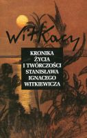 Kronika życia i twórczości Stanisława Ignacego Witkiewicza