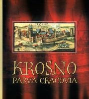 Krosno. Parva Cracovia