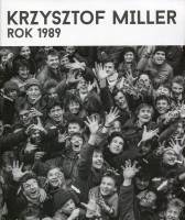 Krzysztof Miller. Rok 1989
