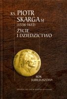 Ks. Piotr Skarga SJ (1536-1612)