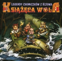 Książęca Wola t. 1: Legendy chomiczków z Kijowa